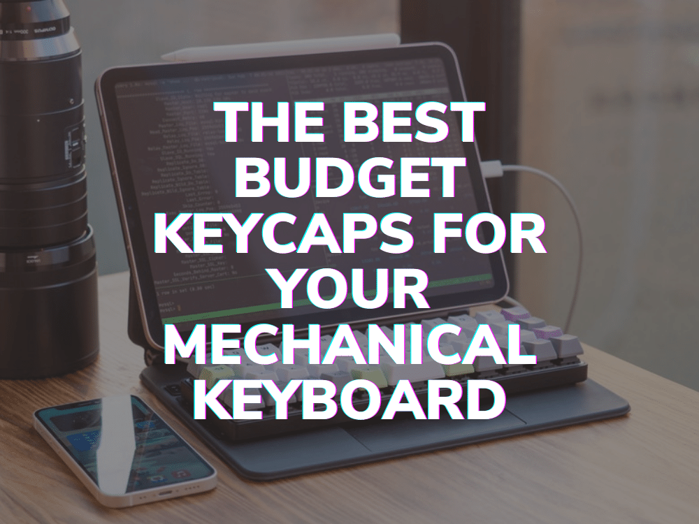 The Best Budget Keycaps For Your Mechanical Keyboard 