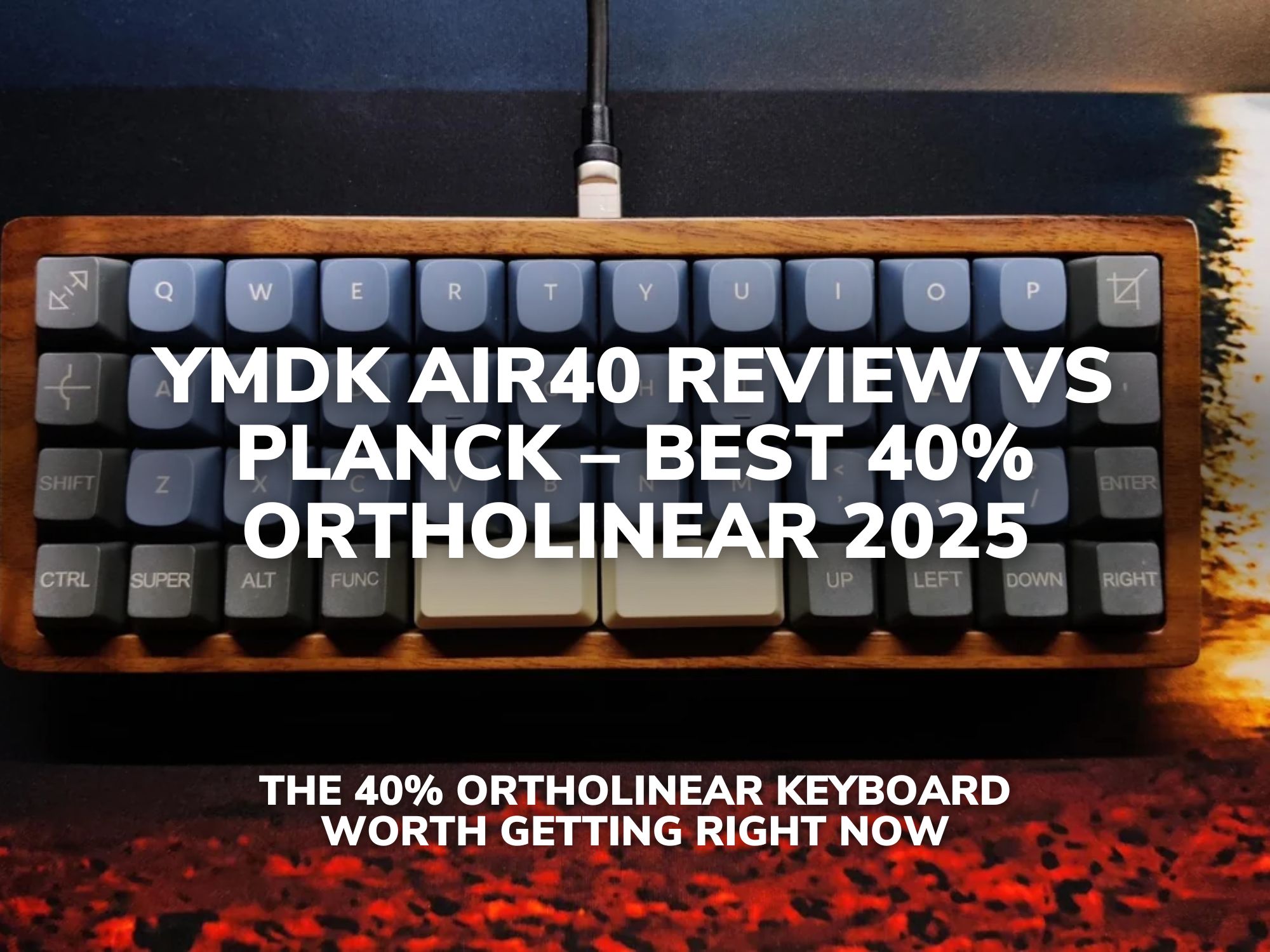 YMDK Air40 Review vs Planck – Best 40% Ortholinear 2025